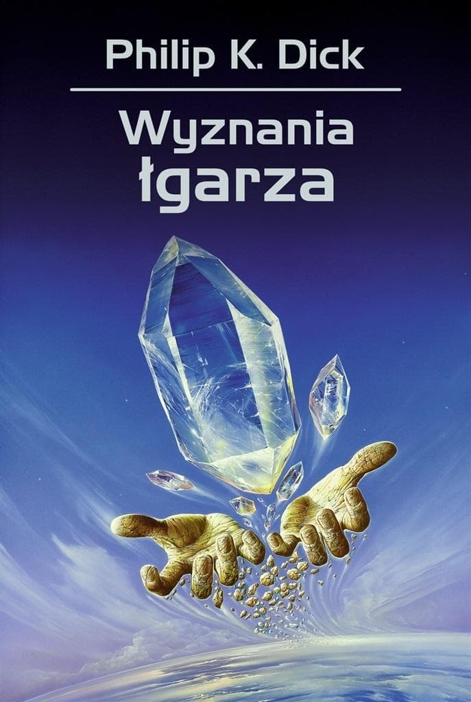 Philip K. Dick: Wyznania łgarza