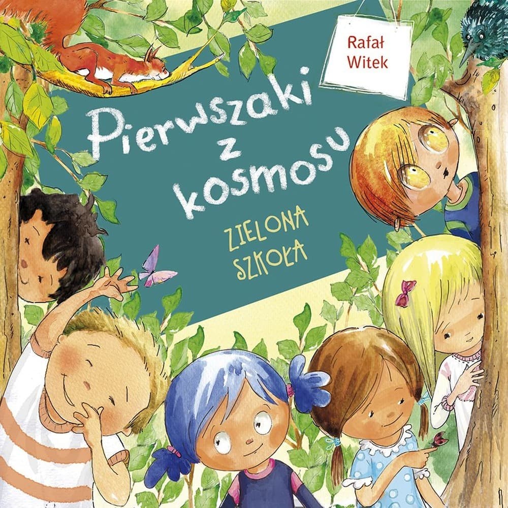 Pierwszaki z kosmosu. Zielona szkoła - Książka dla dzieci