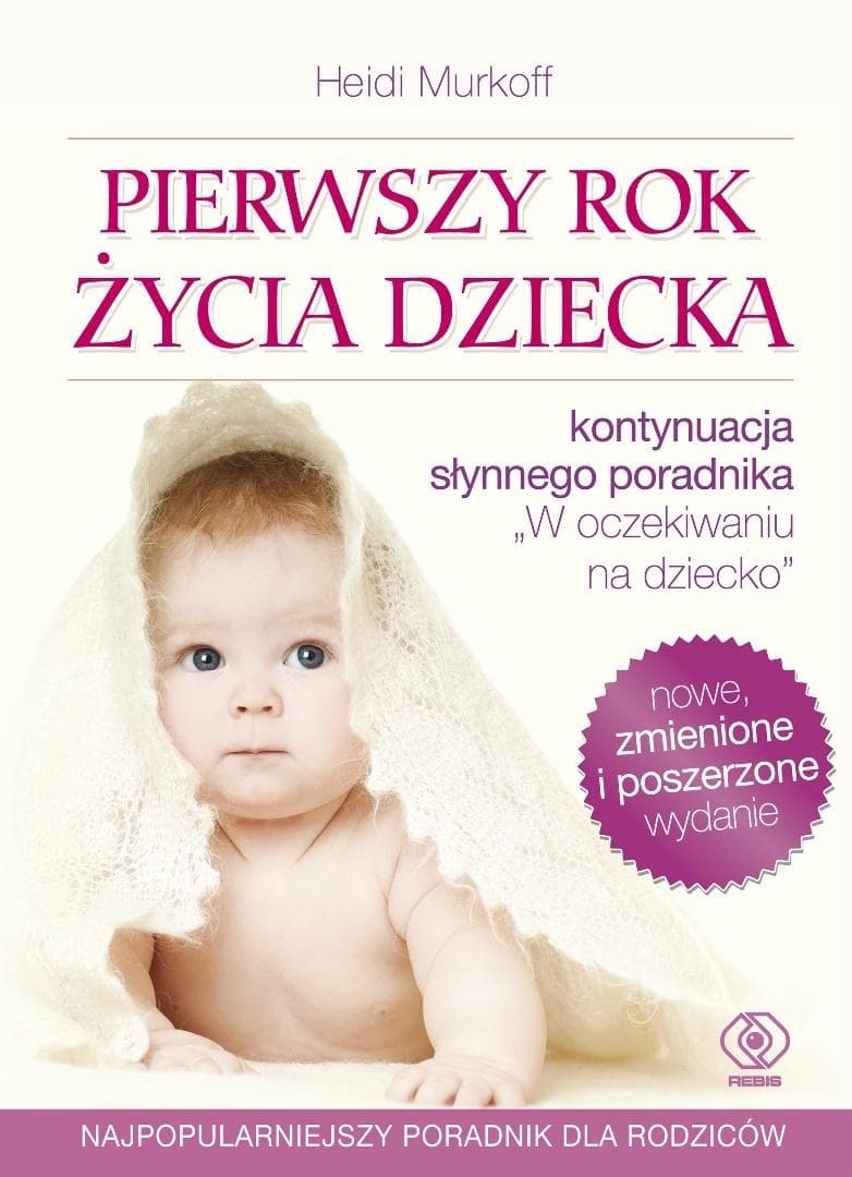 Pierwszy rok życia dziecka poradnik Heidi Murkoff 2026 wydanie rozszerzone 720 stron