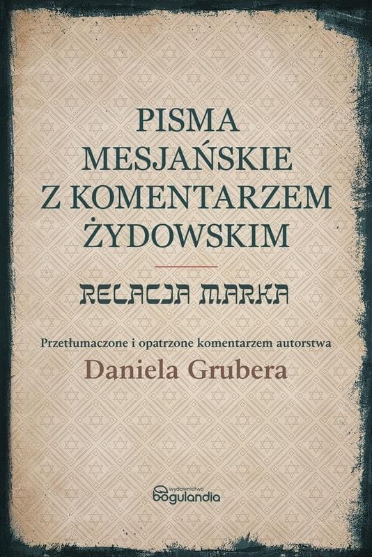 Pisma Mesjańskie z komentarzem Żydowskim Relacja Marka