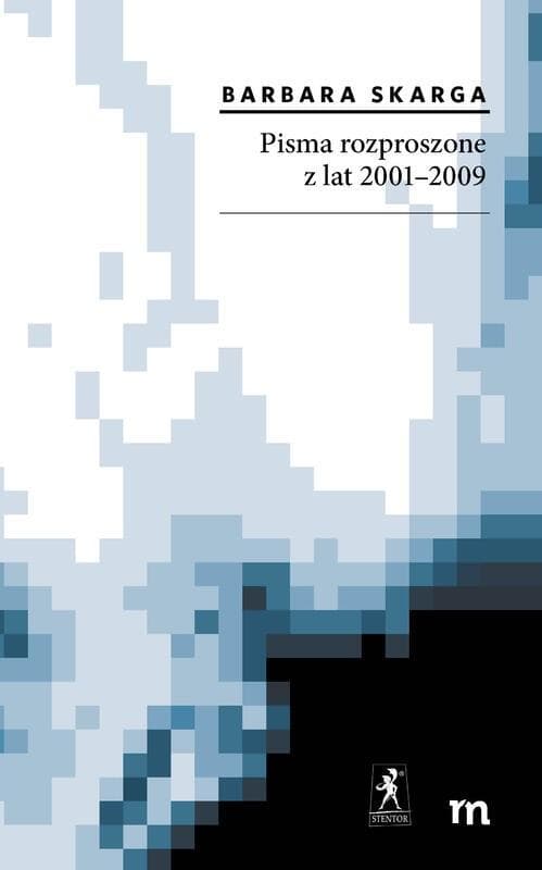 Pisma rozproszone z lat 2001-2009 - Barbara Skarga