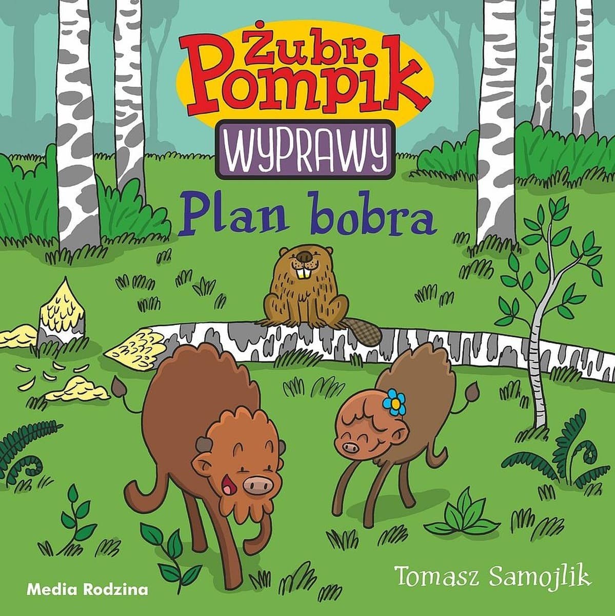 Plan Bobra. Żubr Pompik. Seria Wyprawy. Wydanie broszurowe