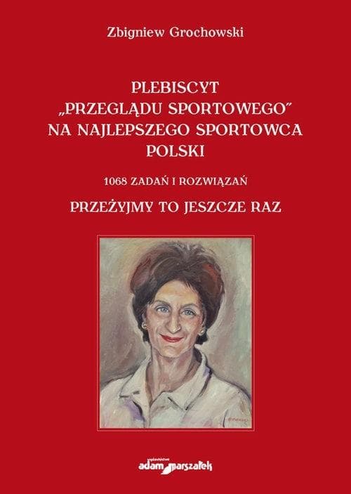 Plebiscyt Przeglądu Sportowego 1068 zadań i rozwiązań - praca zbiorowa