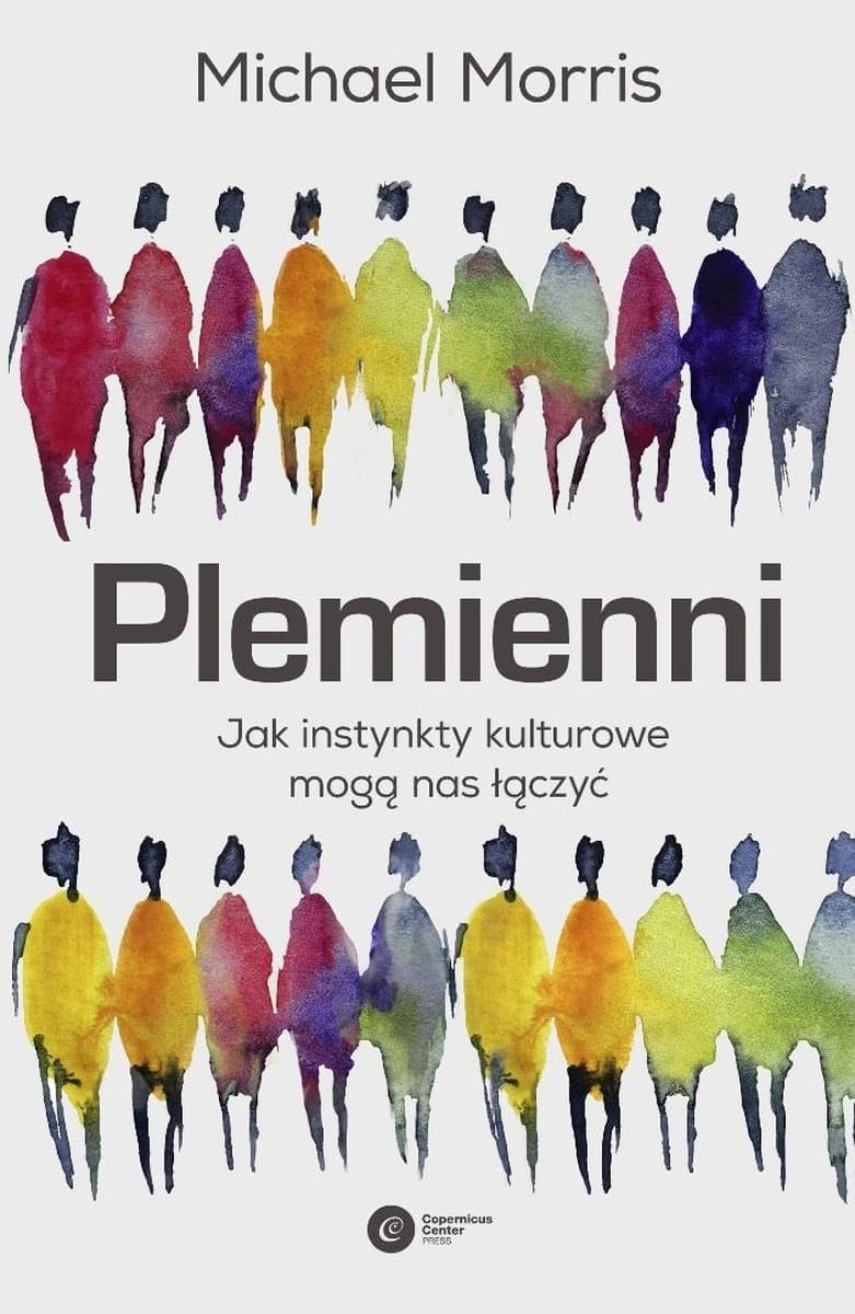 Plemienni. Instynkty kulturowe mogą nas jednoczyć