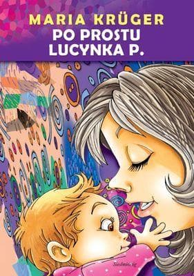 Lucyna P. Wydanie z 2013 roku - zabawna książka dla młodzieży