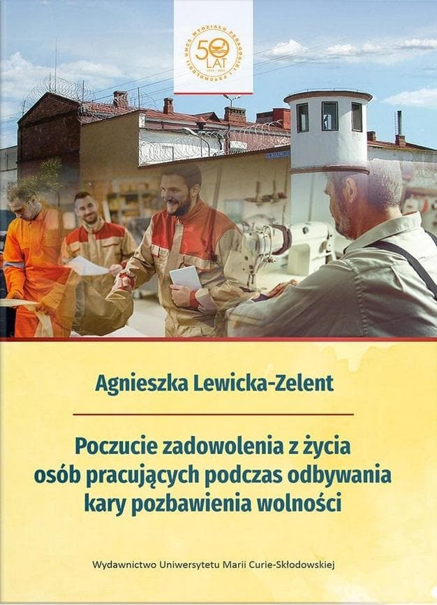 Poczucie zadowolenia z życia osób pracujących - Agnieszka Lewicka-Zelent