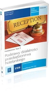 Podręcznik Podstawy działalności przedsiębiorstwa hotelarskiego Technik hotelarstwa Tom V