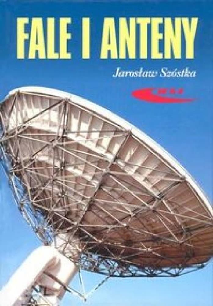 Podstawy elektromagnetyzmu, technika antenowa i propagacja fal radiowych