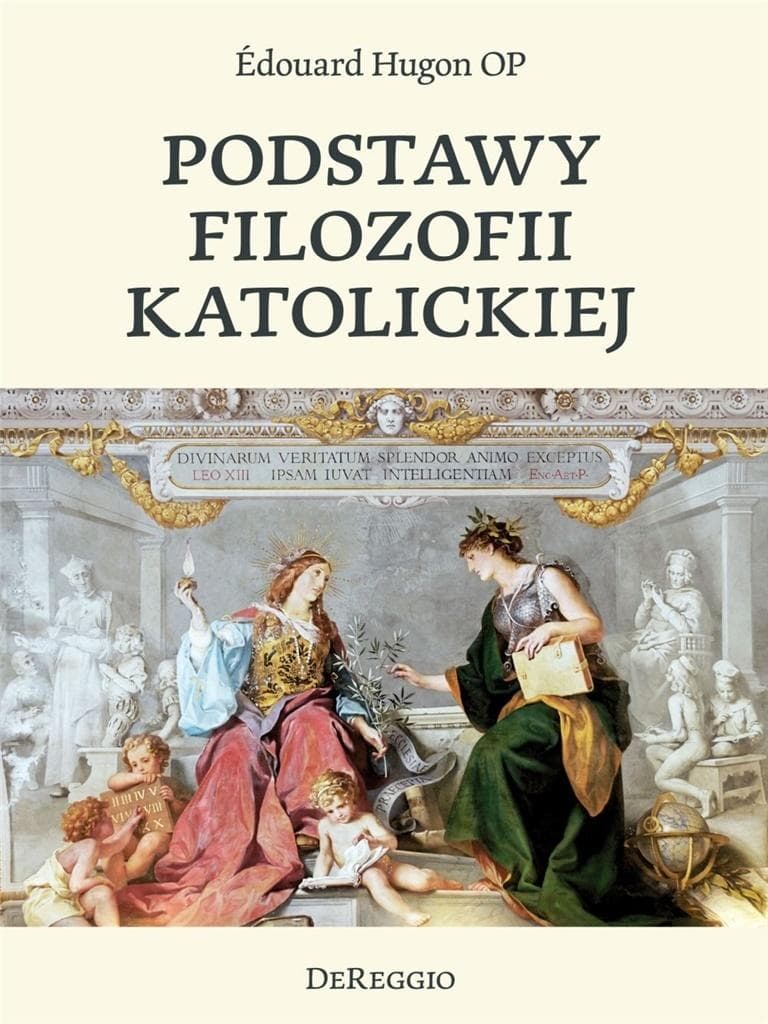 Podstawy filozofii katolickiej Edouard Hugon OP 372 strony