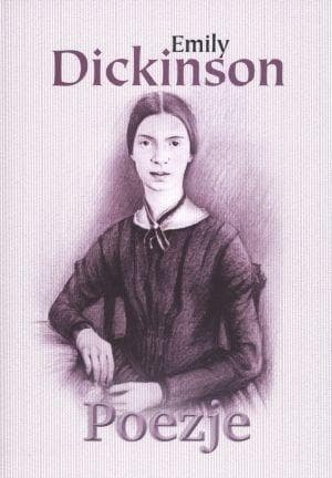 Emily Dickinson - Zbiór wierszy - Poezja