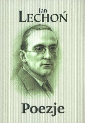 Poezje - Jan Lechoń - Jan Lechoń