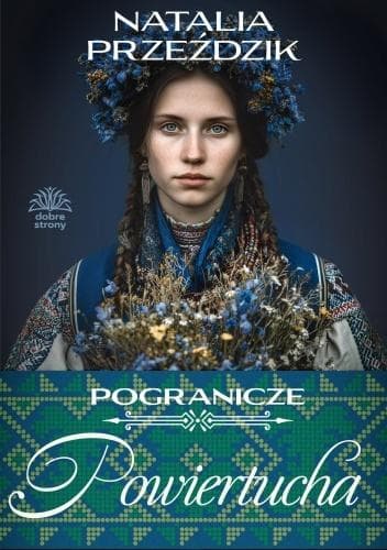 Pogranicze Tom 2 Powiertucha - Natalia Przeździk 344 strony