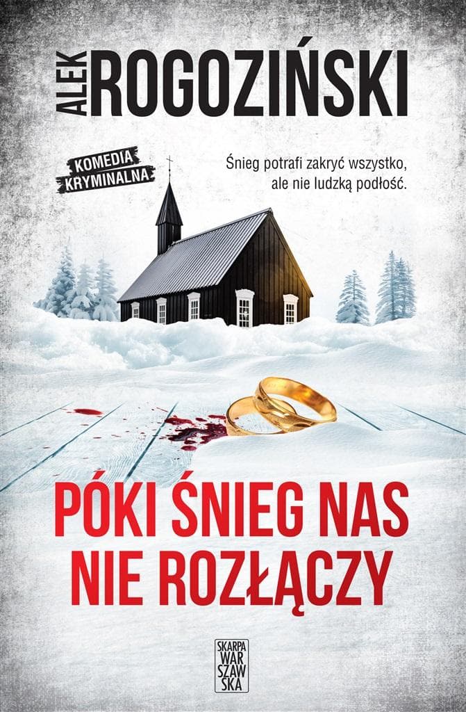 Alek Rogoziński: Róża Krull Tom 7 - Póki śnieg nas nie rozłączy - powieść kryminalna