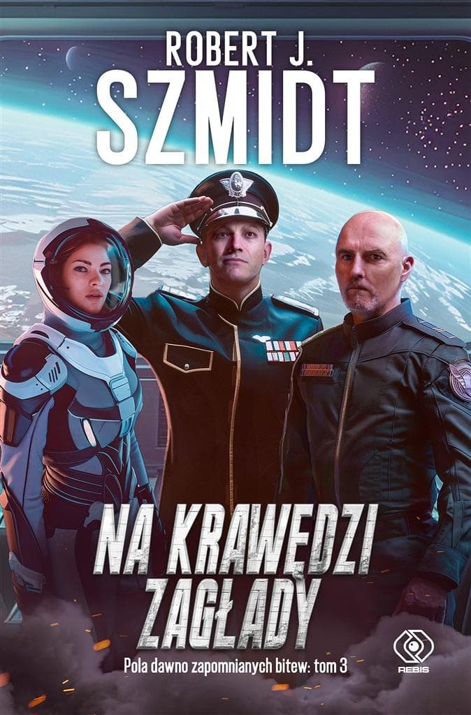 Pola dawno zapomnianych bitew. Na krawędzi T.3 - Robert J. Szmidt