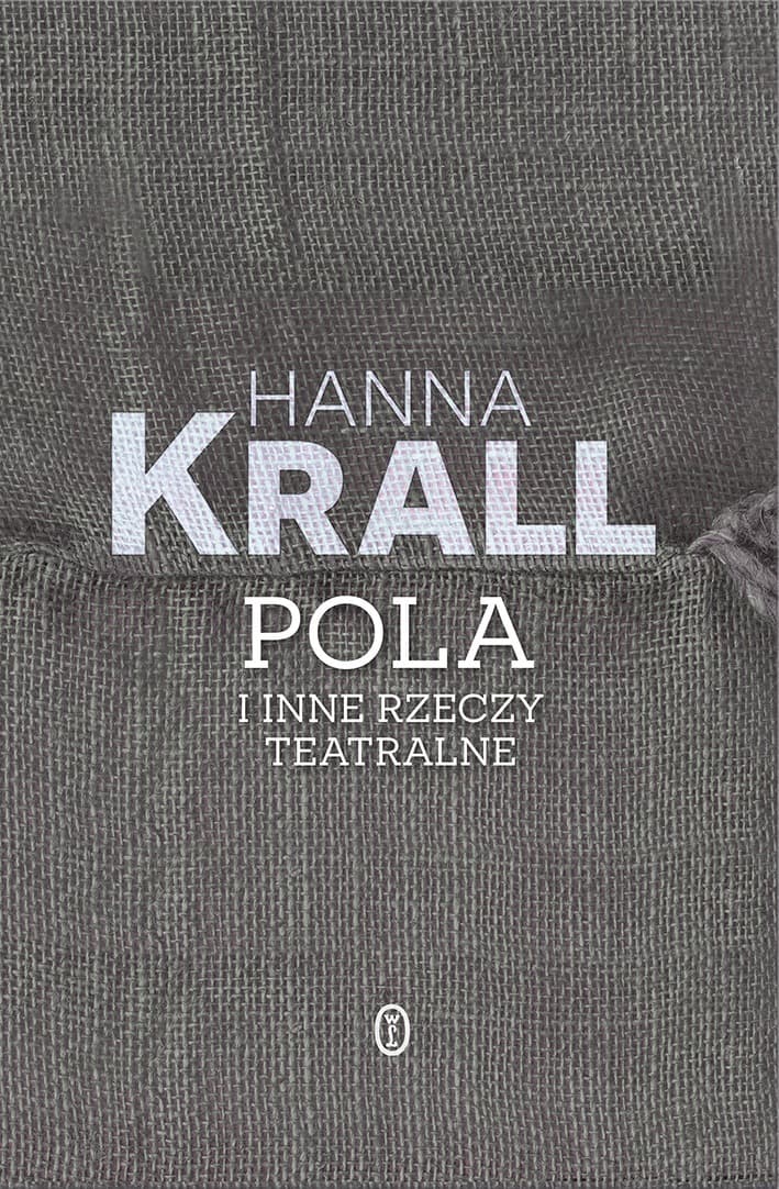 Pola i inne historie teatralne - Hanna Krall