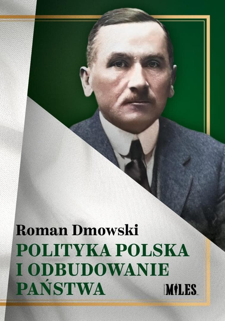 Polska polityka i odbudowa państwa - Roman Dmowski
