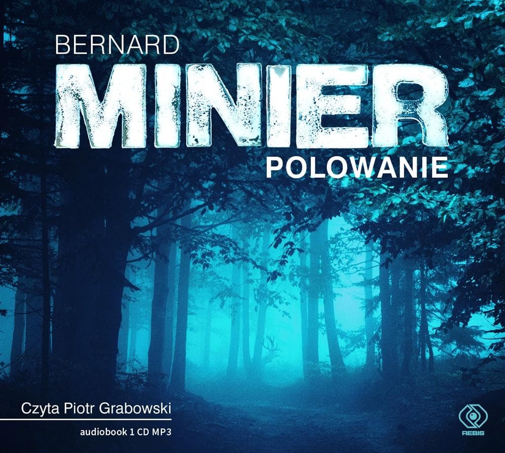 Audiobook kryminalny Polowanie Bernard Minier Rebis