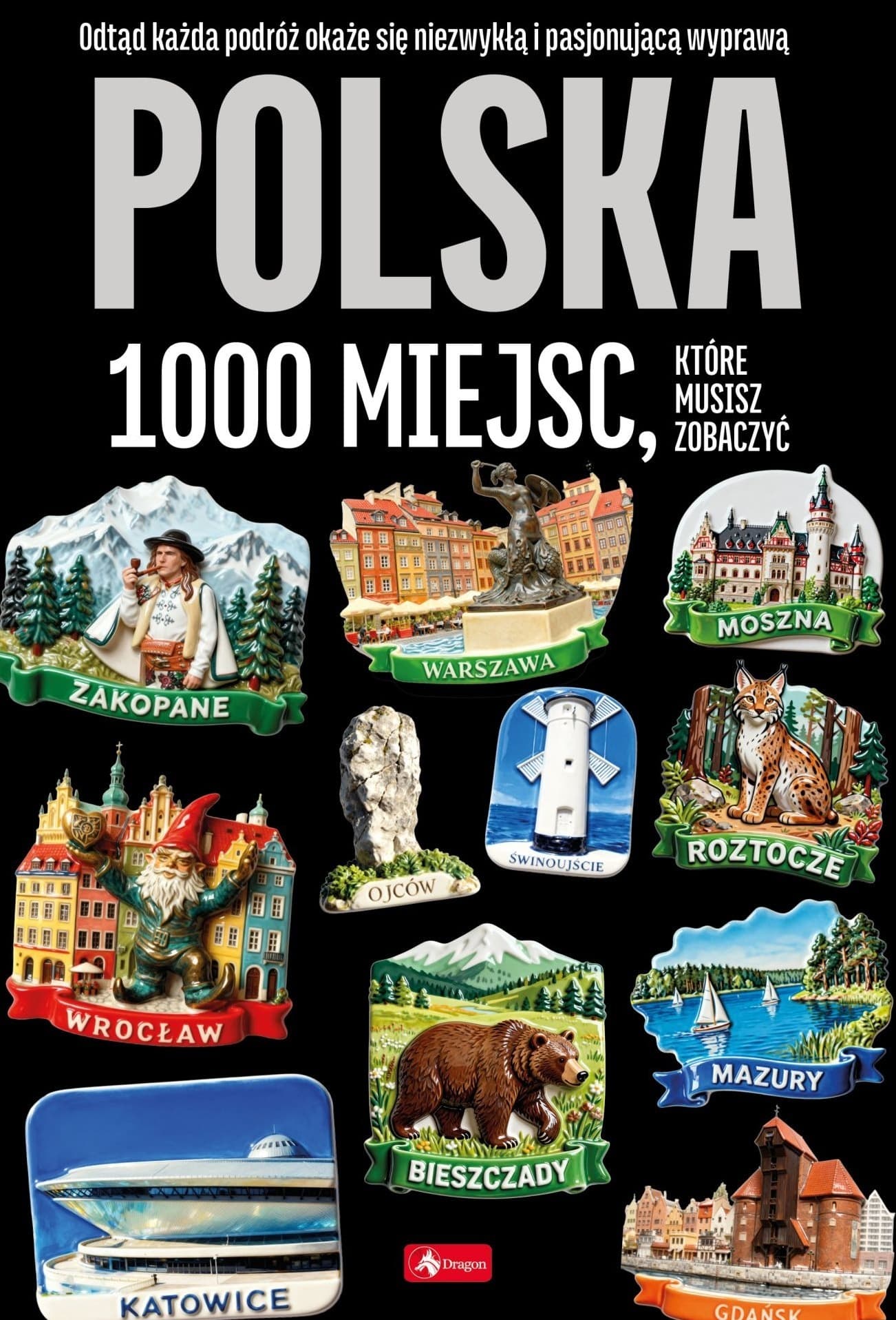 Polska. 1000 miejsc. 1000 najpiękniejszych...