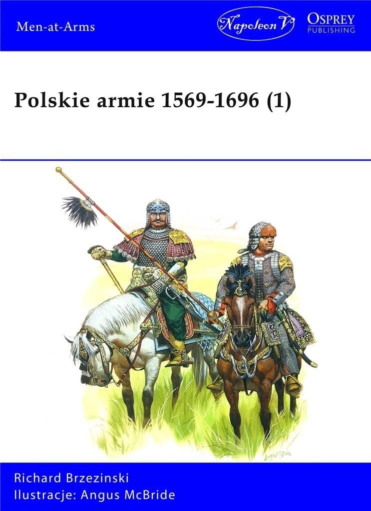 Polska armia w latach 1569-1696 Tom 1