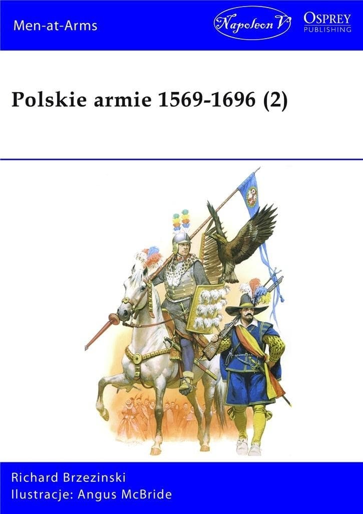 Polska armia w latach 1569-1696 Tom 2