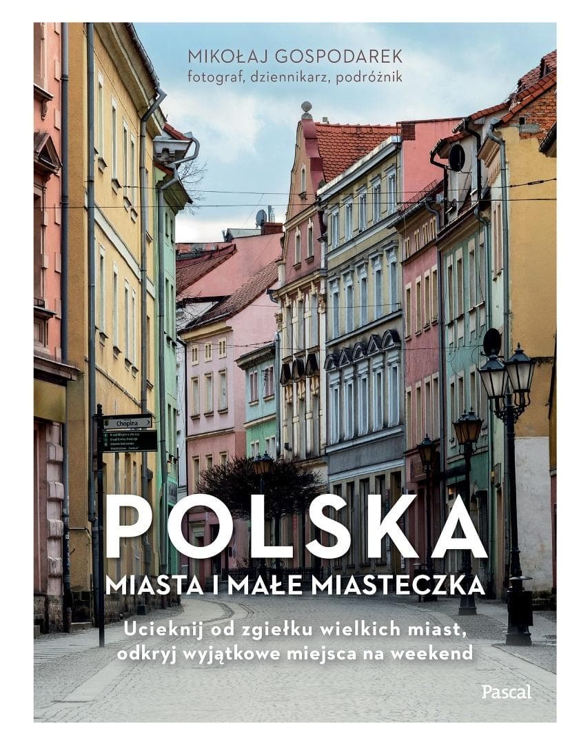 Przewodnik po Polsce: Miasta i Miasteczka Mikołaja Gospodarka