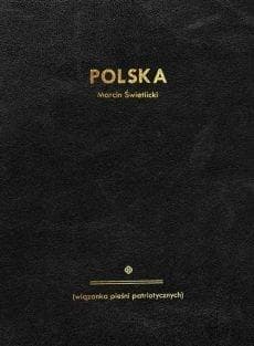 Polska wiązanka pieśni patriotycznych - antologia poezji