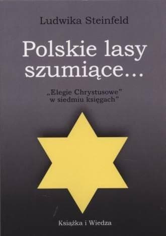 Polskie lasy szumiące - Ludwika Steinfeld