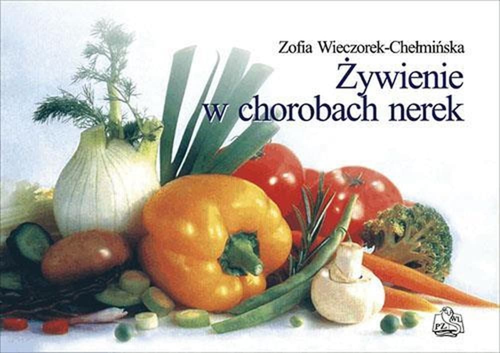 Poradnik Dietetyczny PZWL - Żywienie w chorobach nerek