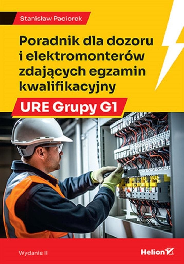 Dozór i elektromonterzy. Poradnik do egzaminu URE G1. Wyd. 2