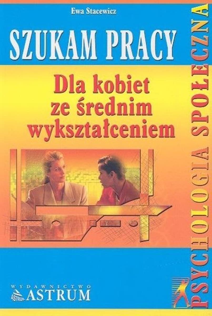 Poradnik dla kobiet poszukujących pracy Ewa Stacewicz