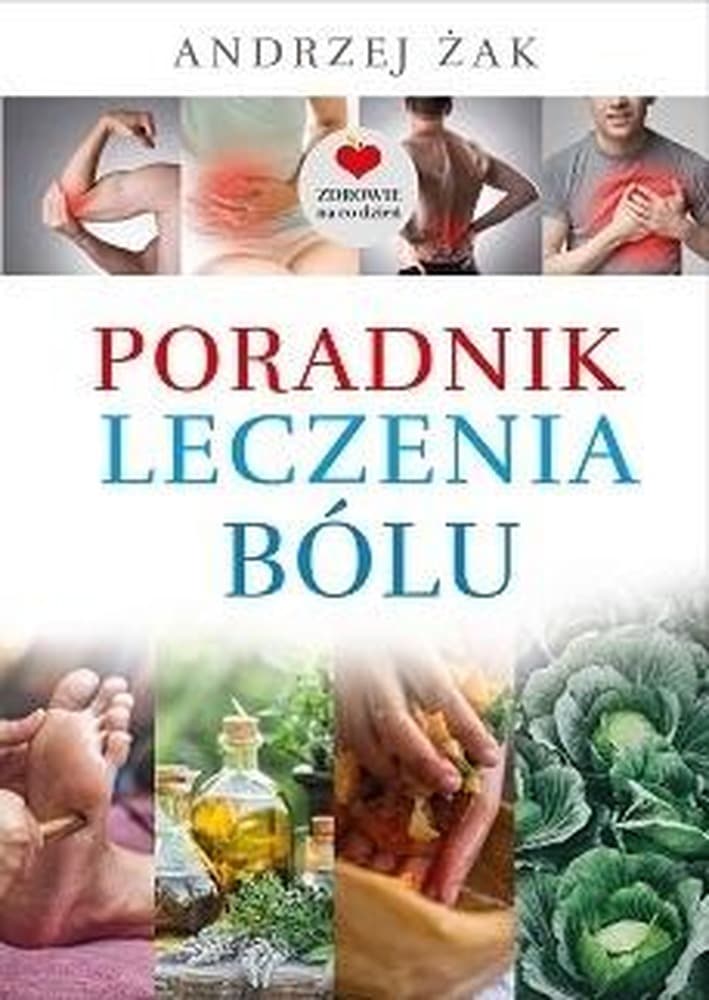 Poradnik leczenia bólu metodami naturalnymi