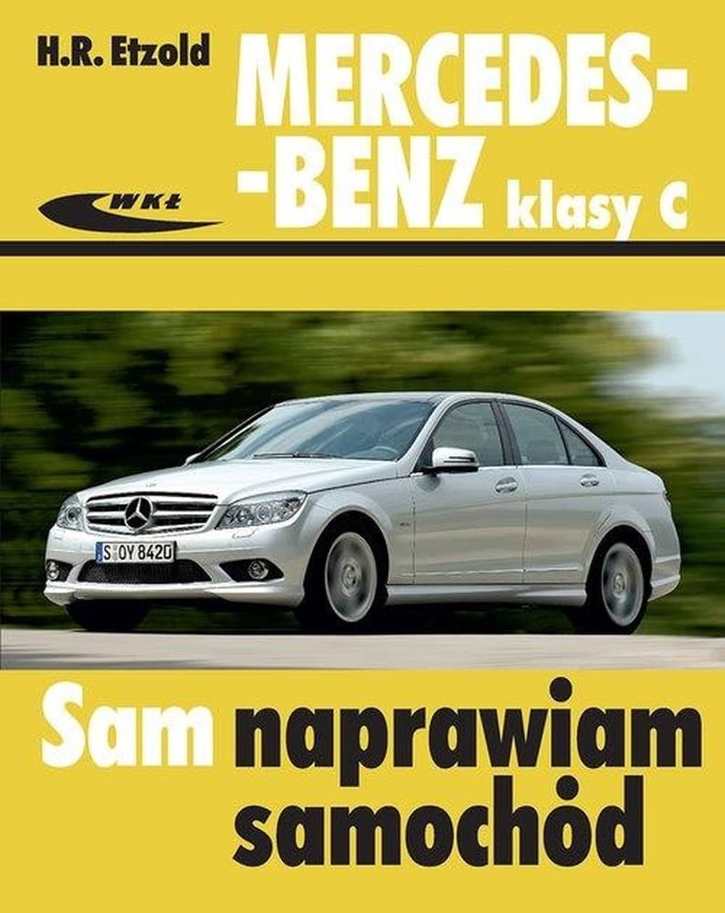 Poradnik obsługi i naprawy Mercedes-Benz Klasy C W204/S204 (2007-2013)