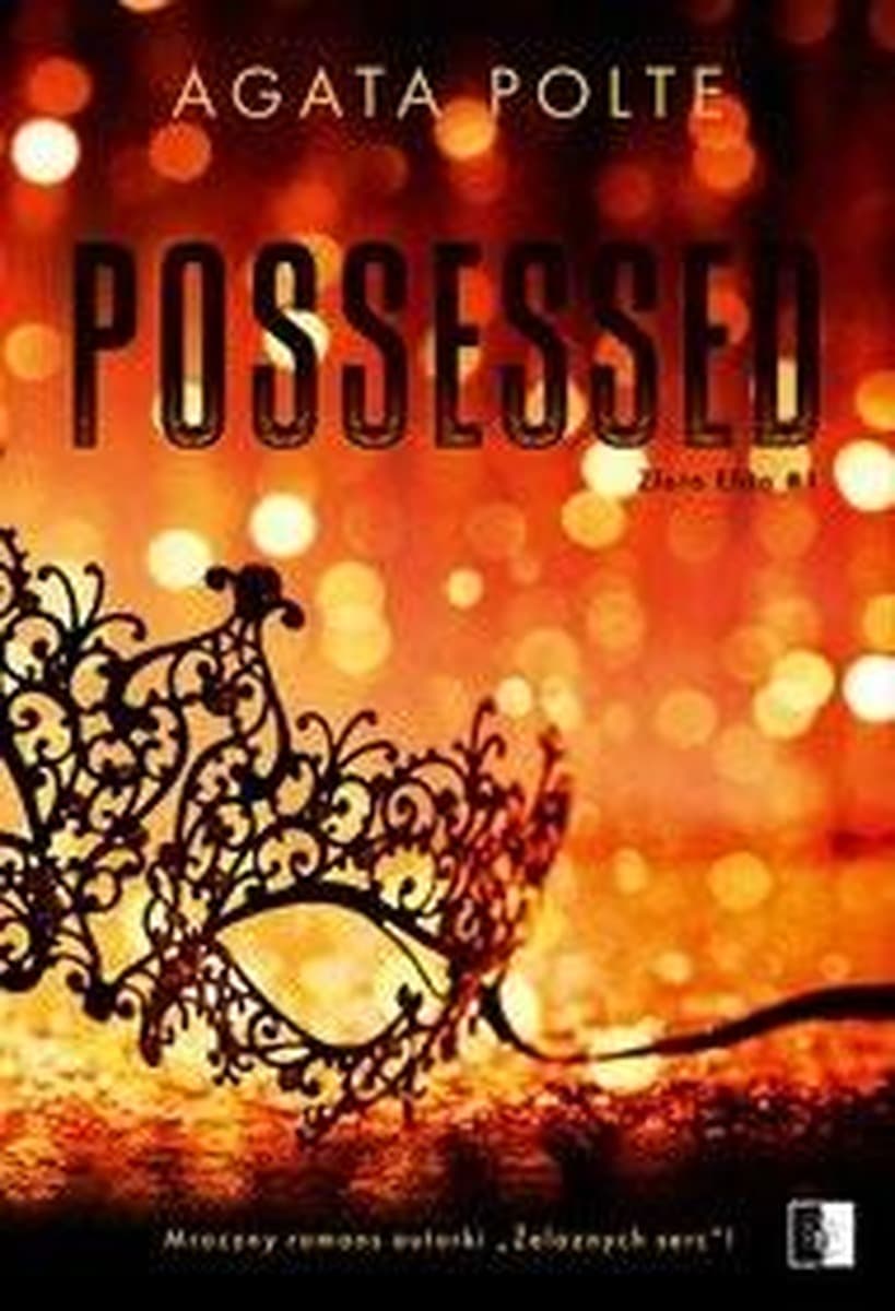 Possessed. Złota Elita Tom 1 - Powieść