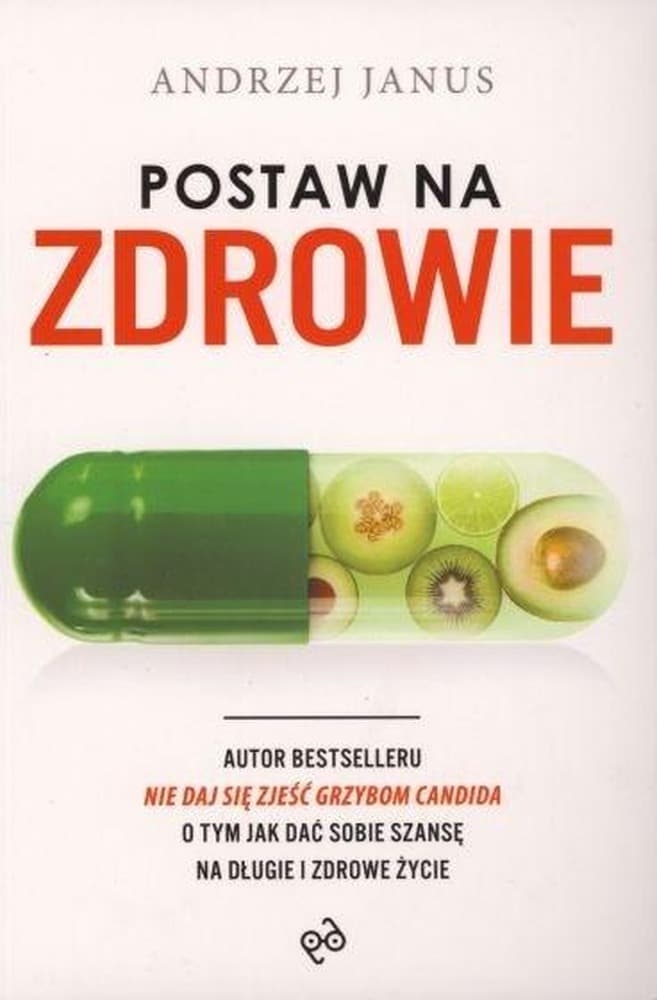 Postaw na zdrowie - poradnik zdrowego stylu życia