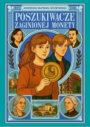 Poszukiwacze zaginionej monety - powieść przygodowa dla młodzieży