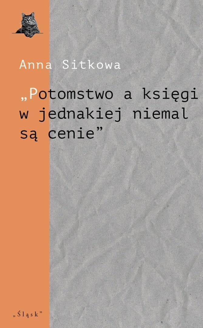 Potomstwo a księgi w jednakiej niemal są cenie - Anna Sitkowa 96 stron