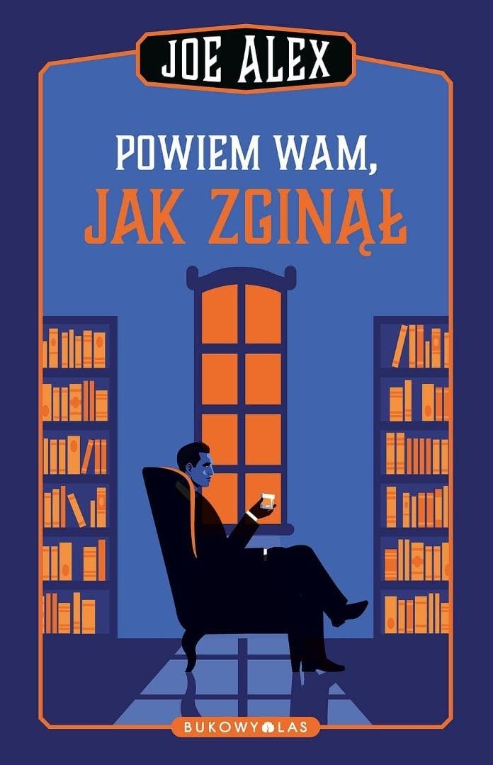 Powieść kryminalna Powiem wam, jak zginął Joe Alex