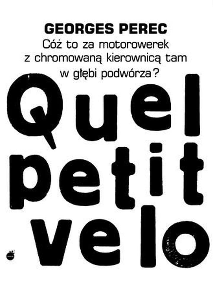 Powieść Georges Perec Cóż to za motorowerek