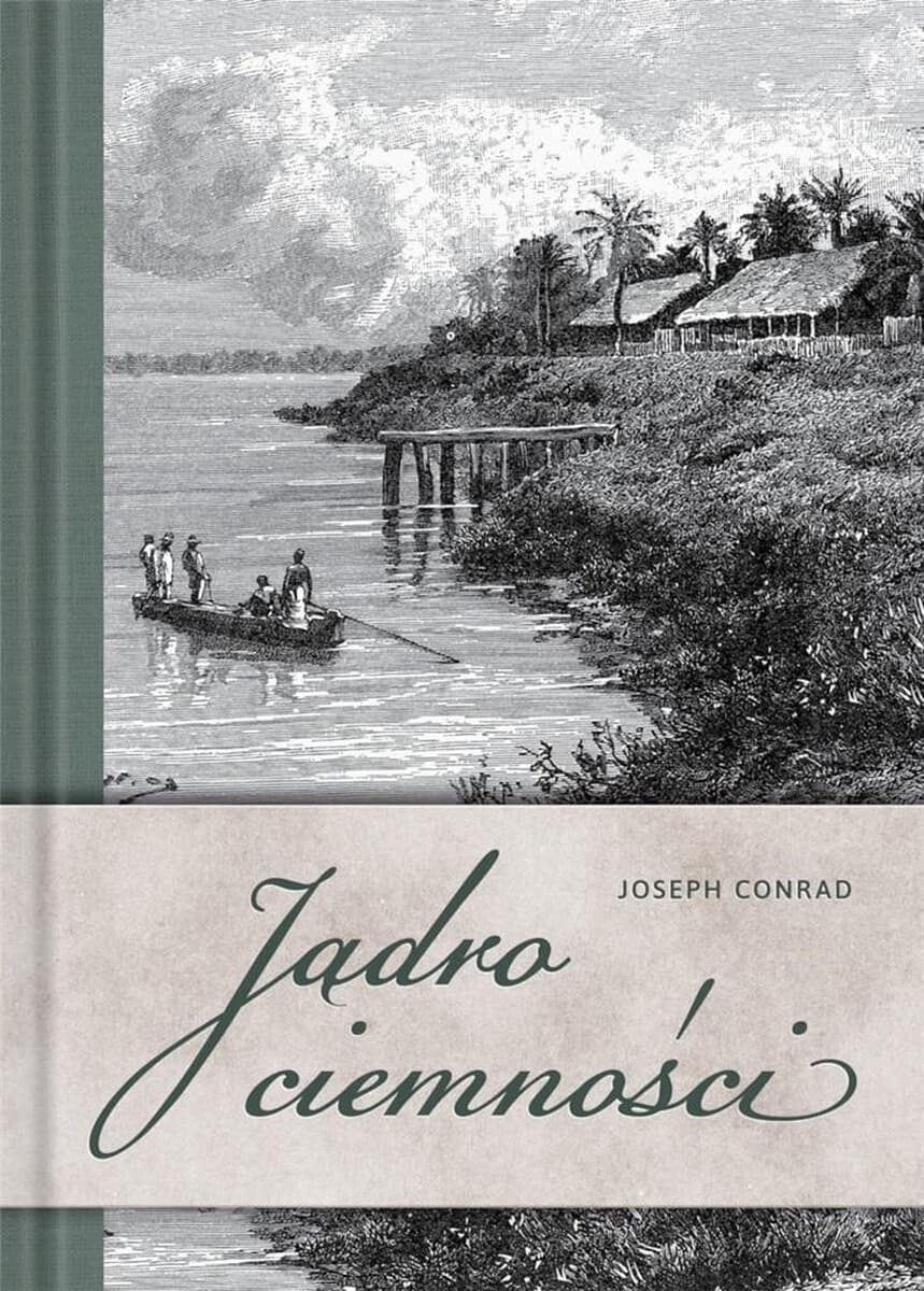 Powieść Jądro ciemności Joseph Conrad wydanie 2022