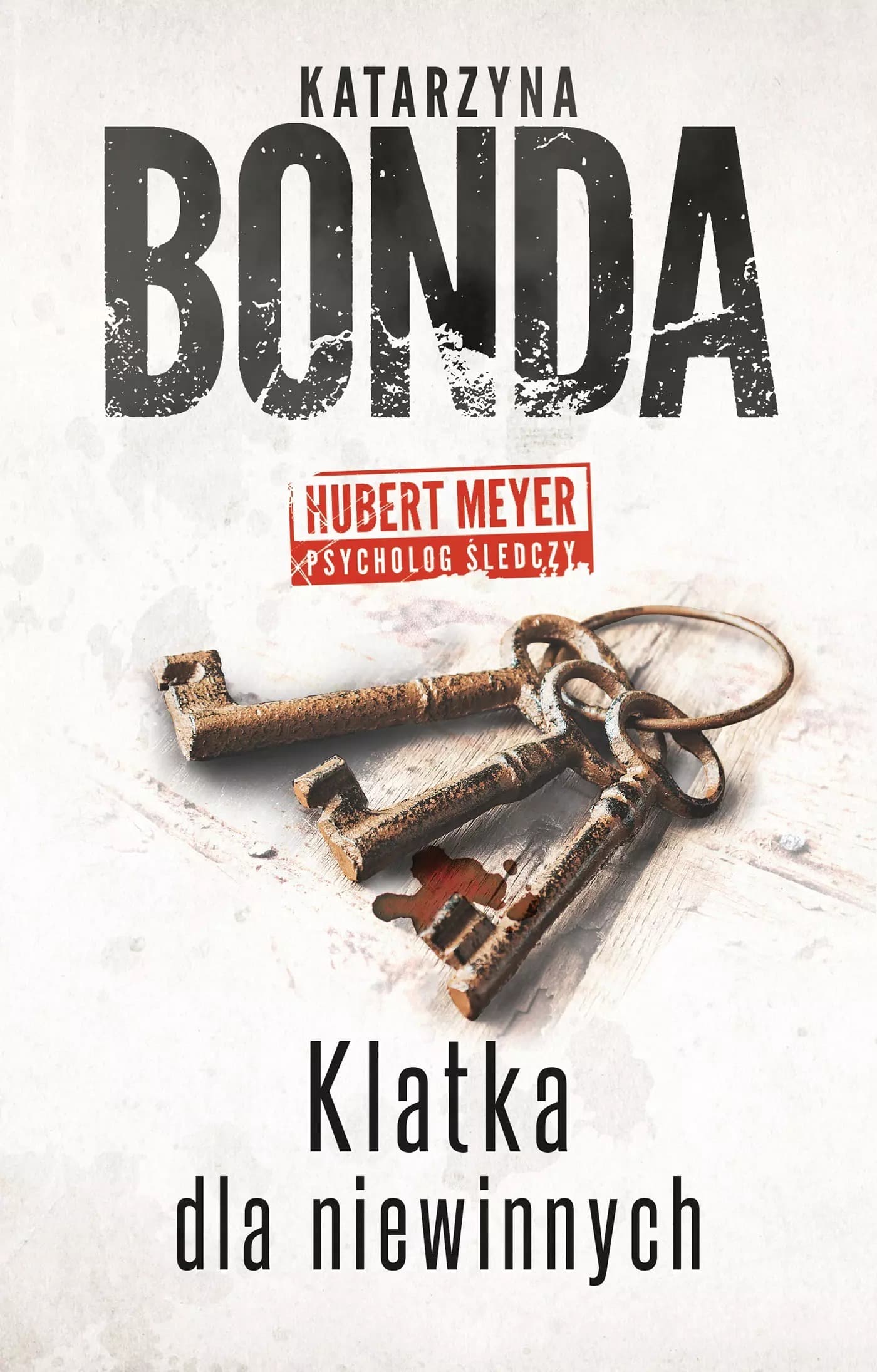 Powieść kryminalna Klatka dla niewinnych Katarzyny Bondy
