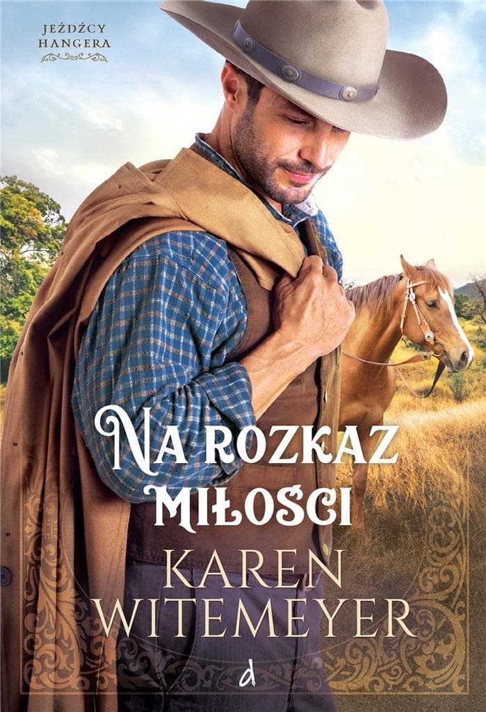 Powieść Na rozkaz miłości. Jeźdźcy Hangera. Tom 1