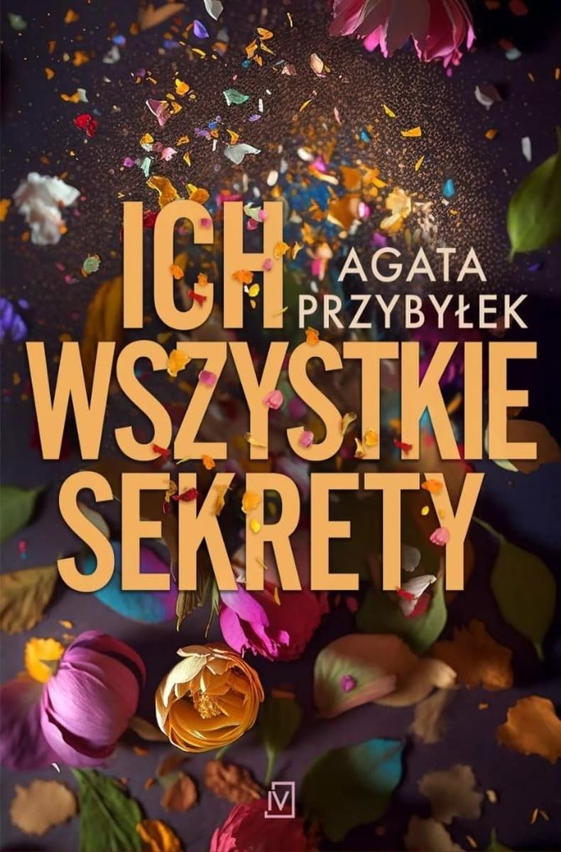 Powieść obyczajowa Agata Przybyłek: Ich wszystkie sekrety