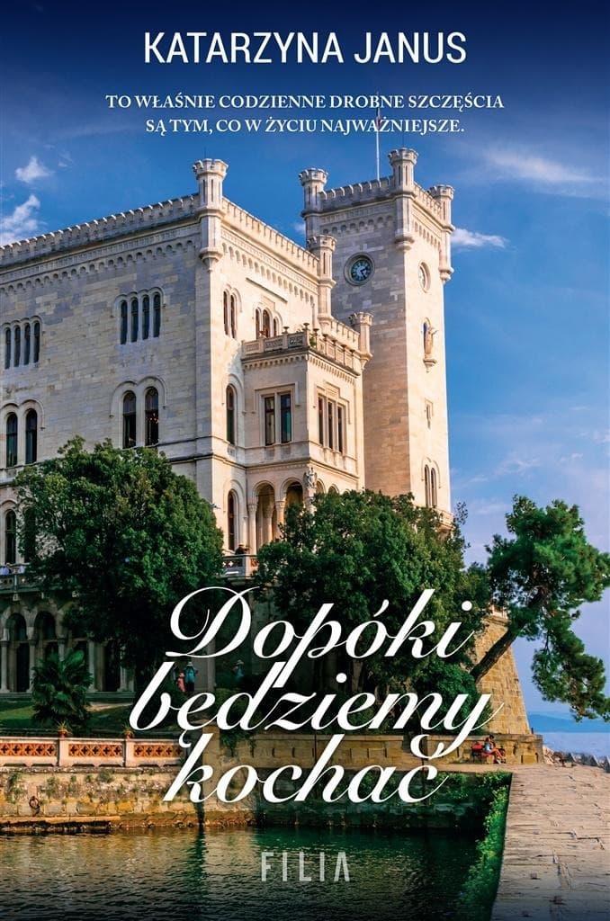 Powieść obyczajowa Dopóki będziemy kochać Filia 432 strony
