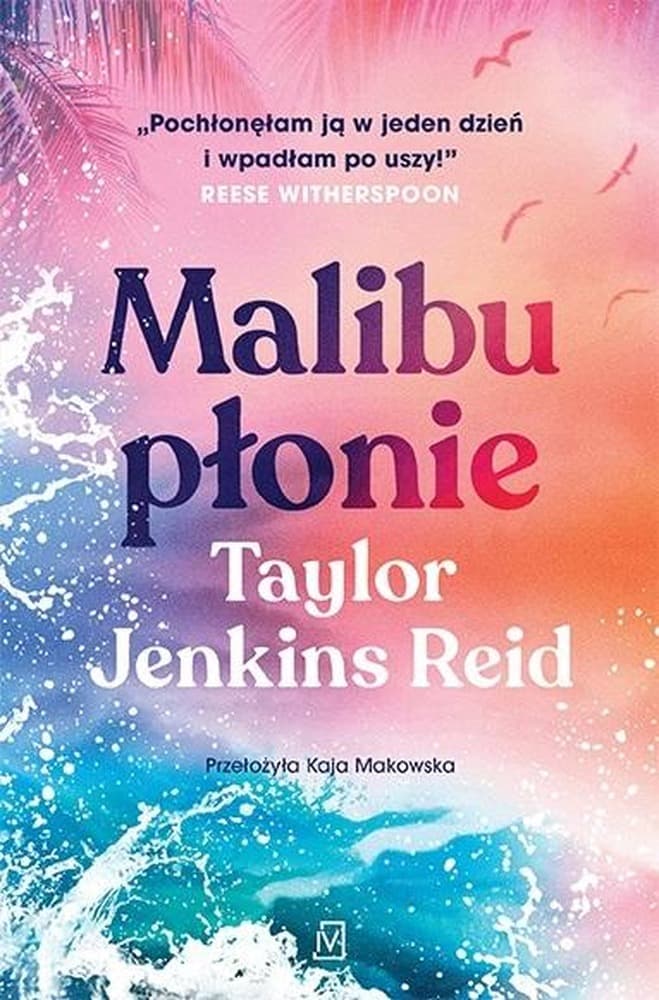Powieść obyczajowa Malibu płonie Taylor Jenkins Reid