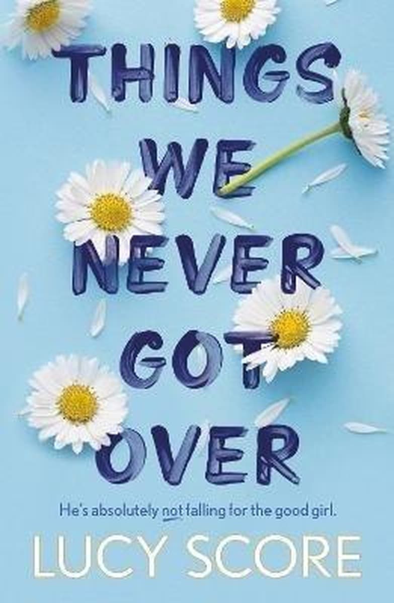 Powieść obyczajowa Things We Never Got Over Lucy Score