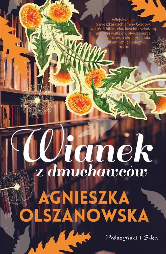 Powieść obyczajowa Wianek z dmuchawców Agnieszka Olszanowska