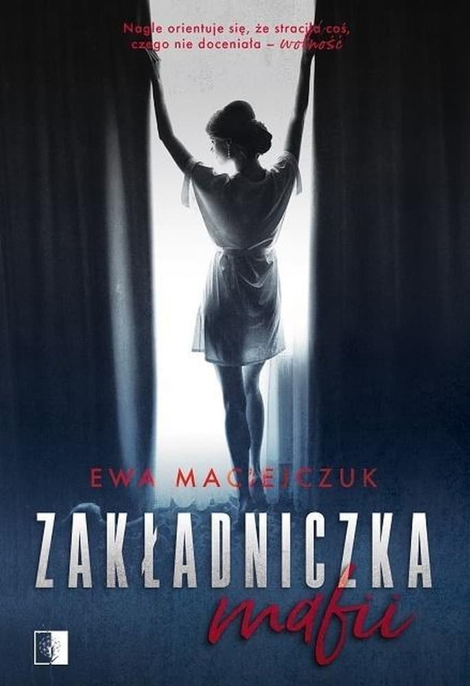 Powieść obyczajowa Zakładniczka mafii Ewa Maciejczuk