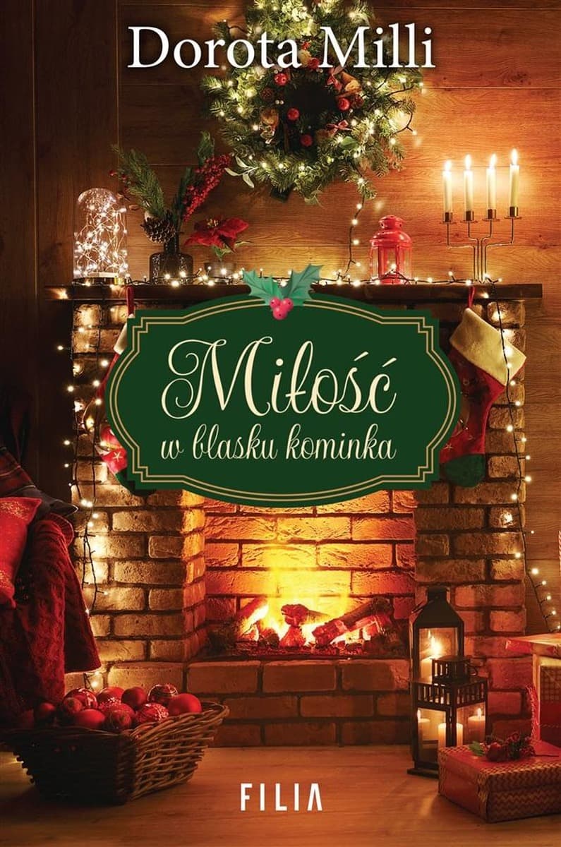 Powieść romantyczna Miłość w blasku kominka Filia 416 stron