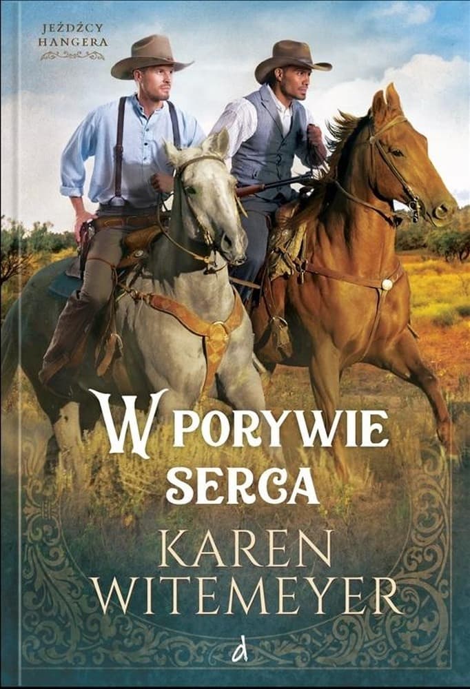 Powieść W porywie serca. Jeźdźcy Hangera. Tom 2