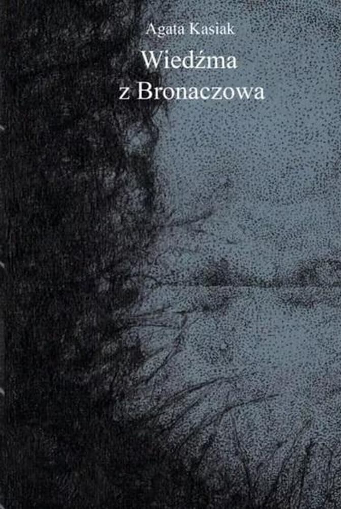 Powieść Wieźma z Bronaczowa Agata Kasiak
